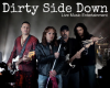 8/26 Dirty Side Down 9pm - 1am